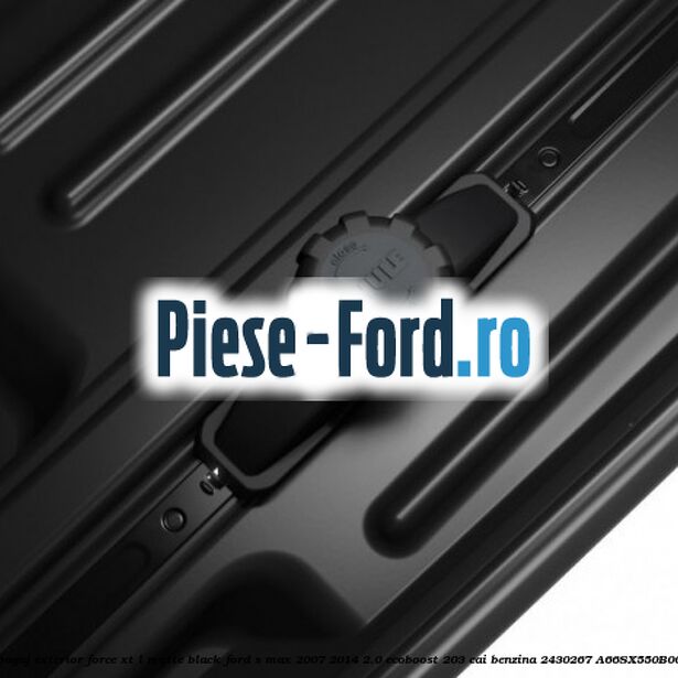 Portbagaj exterior FORCE XT L, matte black Ford S-Max 2007-2014 2.0 EcoBoost 203 cai benzina