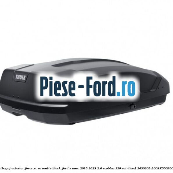 Portbagaj exterior FORCE XT M, matte black Ford S-Max 2015-2023 2.0 EcoBlue 120 cai diesel #91AEDFA769