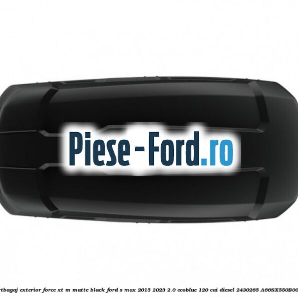 Portbagaj exterior FORCE XT M, matte black Ford S-Max 2015-2023 2.0 EcoBlue 120 cai diesel #91AEDFA769