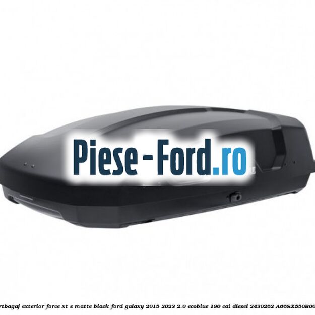 Portbagaj exterior FORCE XT S, matte black Ford Galaxy 2015-2023 2.0 EcoBlue 190 cai diesel #62A934CA34