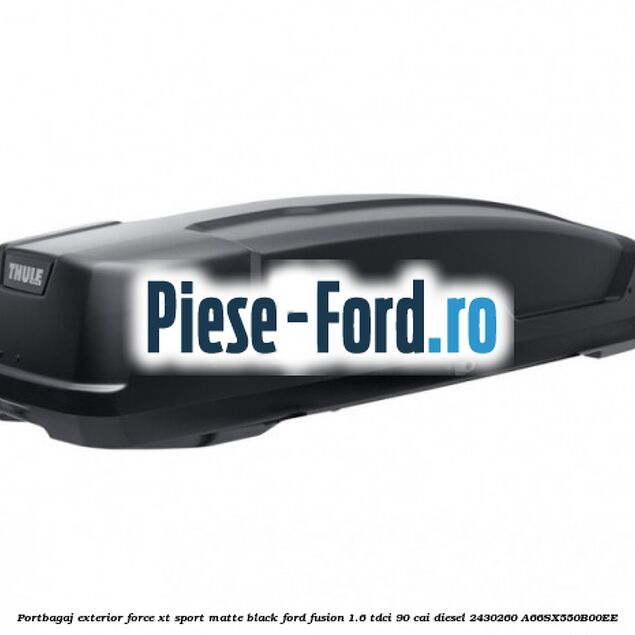 Portbagaj exterior Force XT Sport, matte black Ford Fusion 1.6 TDCi 90 cai diesel #2459E3E4B4