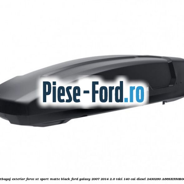 Portbagaj exterior FORCE XT S, matte black Ford Galaxy 2007-2014 2.0 TDCi 140 cai diesel