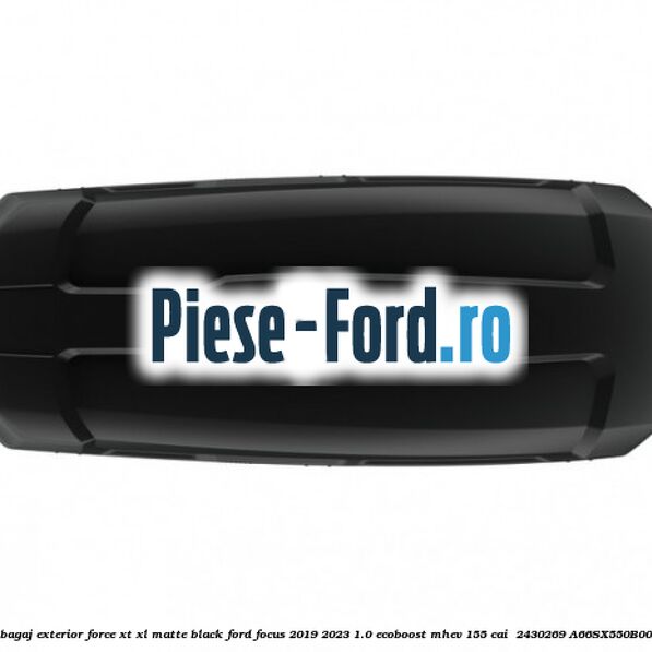 Portbagaj exterior Force XT XL, matte black Ford Focus 2019-2023 1.0 EcoBoost mHEV 155 cai  #C3C67E6071