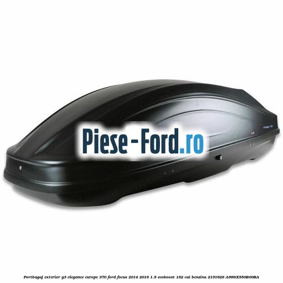 Portbagaj exterior G3 Elegance Europe 370 Ford Focus 2014-2018 1.5 EcoBoost 182 cai benzina