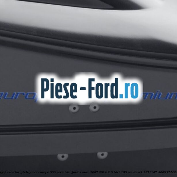 Portbagaj exterior G3Elegance Europe 330 Premium Ford S-Max 2007-2014 2.0 TDCi 163 cai diesel