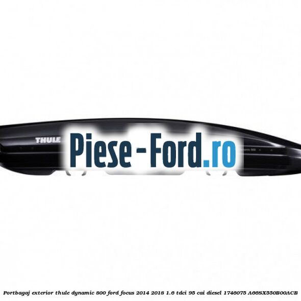 Portbagaj exterior Thule Alpine 700 Ford Focus 2014-2018 1.6 TDCi 95 cai diesel