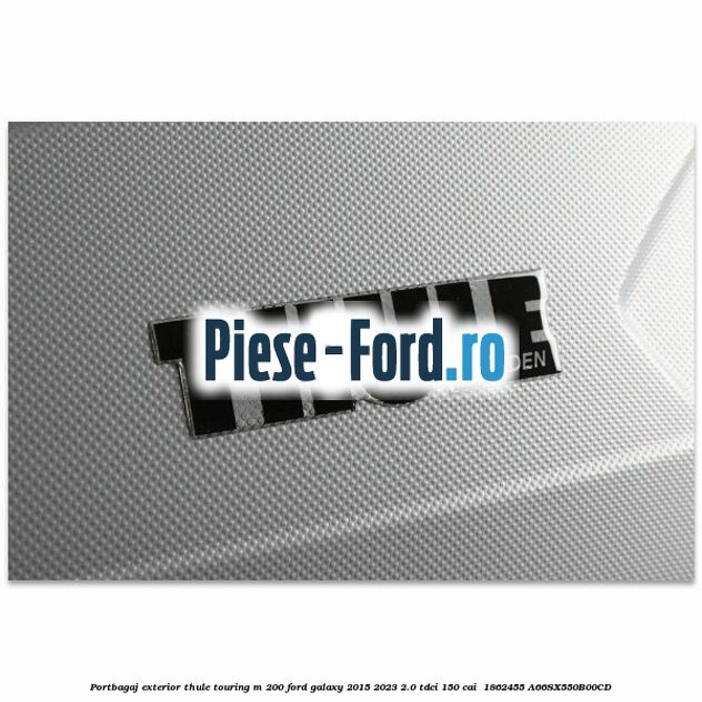 Portbagaj exterior Thule Touring M 200 Ford Galaxy 2015-2023 2.0 TDCi 150 cai  #BD42CF8C16