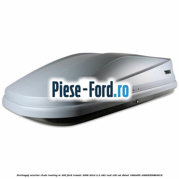 Portbagaj exterior Thule Touring M 200 Ford Transit 2006-2014 2.2 TDCi RWD 100 cai diesel #6D279413DD