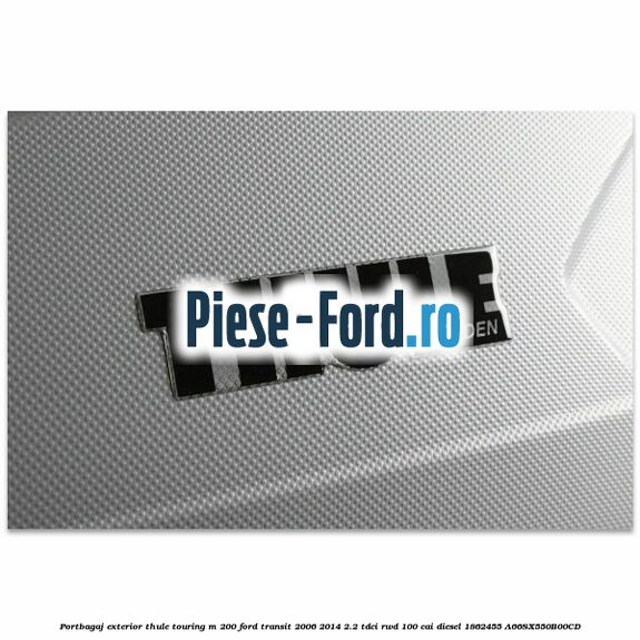 Portbagaj exterior Thule Touring M 200 Ford Transit 2006-2014 2.2 TDCi RWD 100 cai diesel #6D279413DD