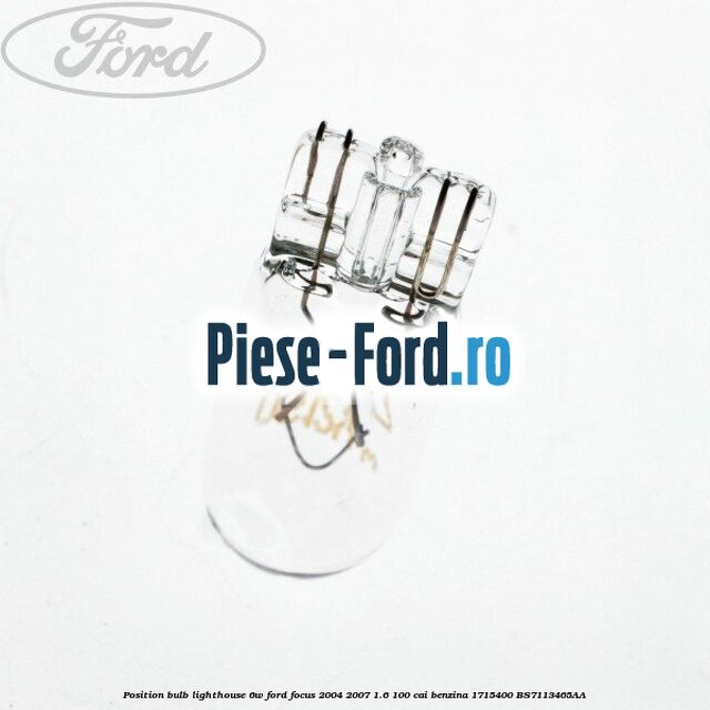 Position bulb lighthouse 6W Ford Focus 2004-2007 1.6 100 cai benzina #767EDF2D9D