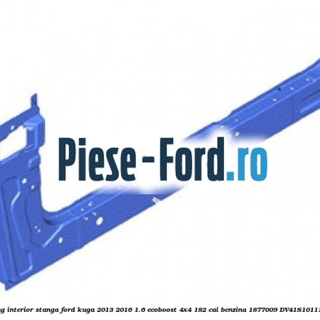 Prag interior stanga Ford Kuga 2013-2016 1.6 EcoBoost 4x4 182 cai benzina