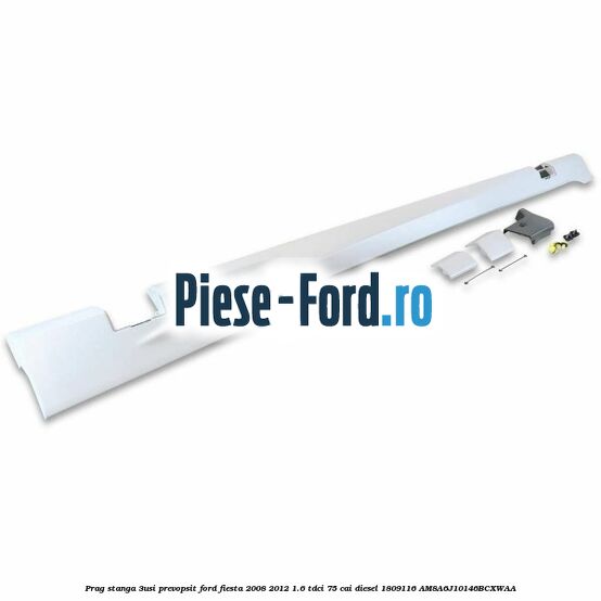 Prag stanga (3Usi), prevopsit Ford Fiesta 2008-2012 1.6 TDCi 75 cai diesel