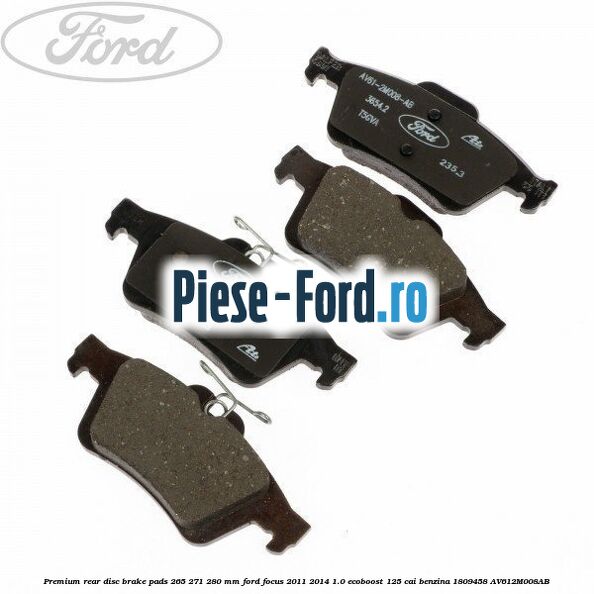 Premium rear disc brake pads 265/271/280 mm Ford Focus 2011-2014 1.0 EcoBoost 125 cai benzina #D191721D67