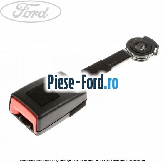 Pretensionare centura spate stanga rand 3 Ford S-Max 2007-2014 1.6 TDCi 115 cai diesel