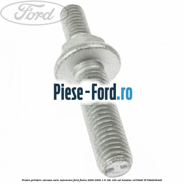 Prezon prindere carcasa cutie automata Ford Fiesta 2005-2008 1.6 16V 100 cai benzina