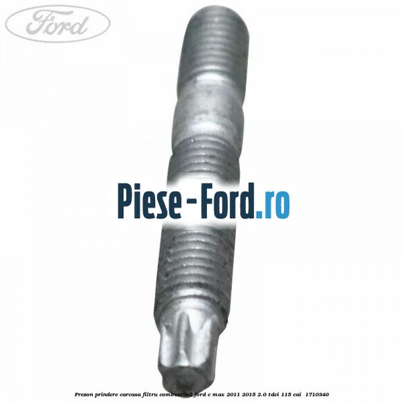 Prezon prindere carcasa filtru combustibil Ford C-Max 2011-2015 2.0 TDCi 115 cai  #EE0C410874