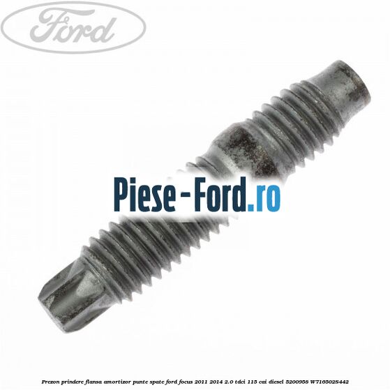 Prezon prindere flansa amortizor punte spate Ford Focus 2011-2014 2.0 TDCi 115 cai diesel