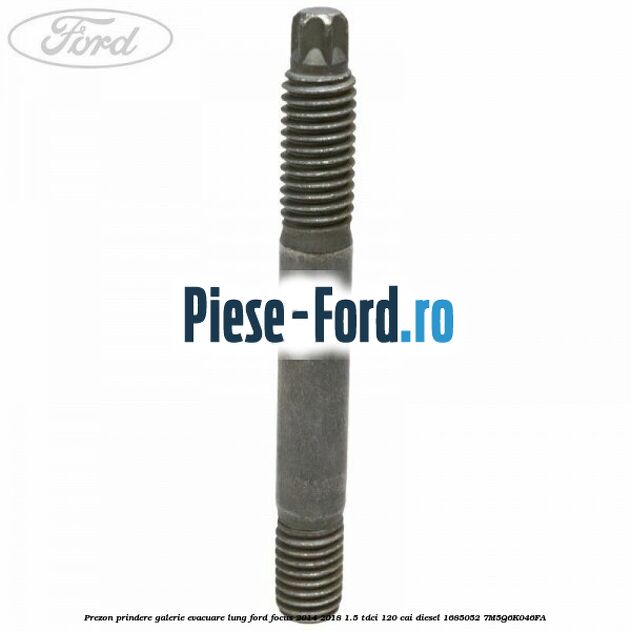 Prezon prindere galerie evacuare lung Ford Focus 2014-2018 1.5 TDCi 120 cai diesel