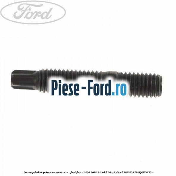 Prezon prindere galerie evacuare scurt Ford Fiesta 2008-2012 1.6 TDCi 95 cai diesel