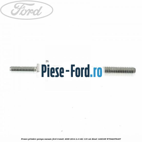 Prezon prindere pompa vacuum Ford Transit 2006-2014 2.4 TDCi 115 cai diesel #9C261F5645