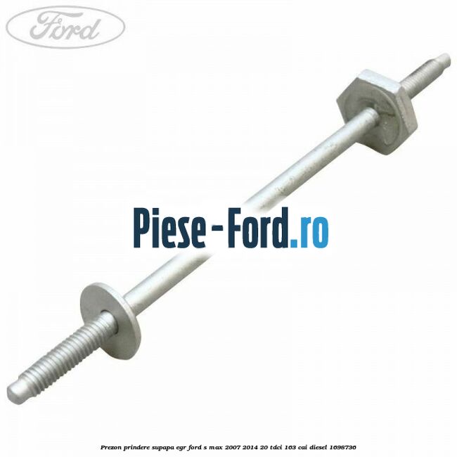 Prezon prindere supapa EGR Ford S-Max 2007-2014 2.0 TDCi 163 cai #E771656DB0