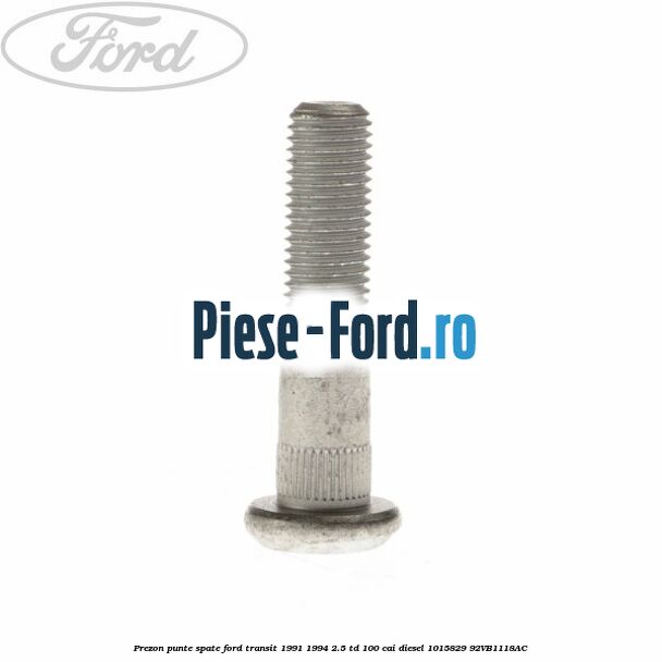 Prezon punte spate Ford Transit 1991-1994 2.5 TD 100 cai #2FB926EF05