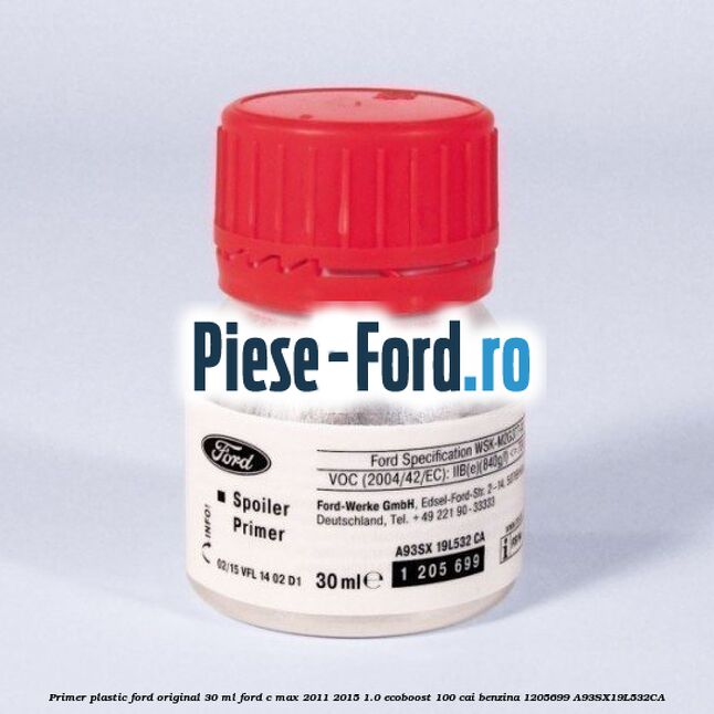 Primer adeziv etansare Ford original 15 ml Ford C-Max 2011-2015 1.0 EcoBoost 100 cai benzina