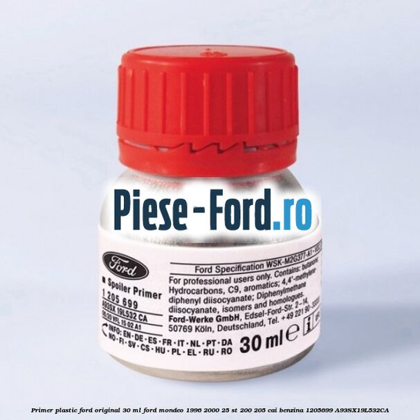 Primer plastic Ford original 30 ML Ford Mondeo 1996-2000 2.5 ST 200 205 cai #80FE0C86FD