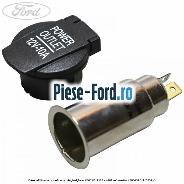 Priza aditionala consola centrala Ford Focus 2008-2011 2.5 RS 305 cai benzina