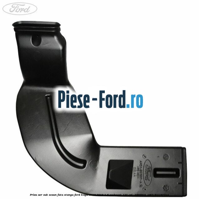 Priza aer sub scaun fata stanga Ford Kuga 2016-2018 1.5 EcoBoost 120 cai  #ABAB76CCE0