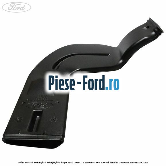 Priza aer sub scaun fata stanga Ford Kuga 2016-2018 1.5 EcoBoost 4x4 176 cai benzina #100E9460D9