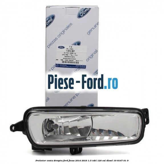 Proiector ceata dreapta Ford Focus 2014-2018 1.5 TDCi 120 cai