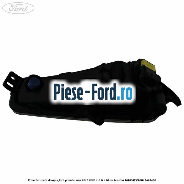 Proiector ceata dreapta Ford Grand C-Max 2016-2020 1.6 Ti 125 cai benzina #A1000206BB