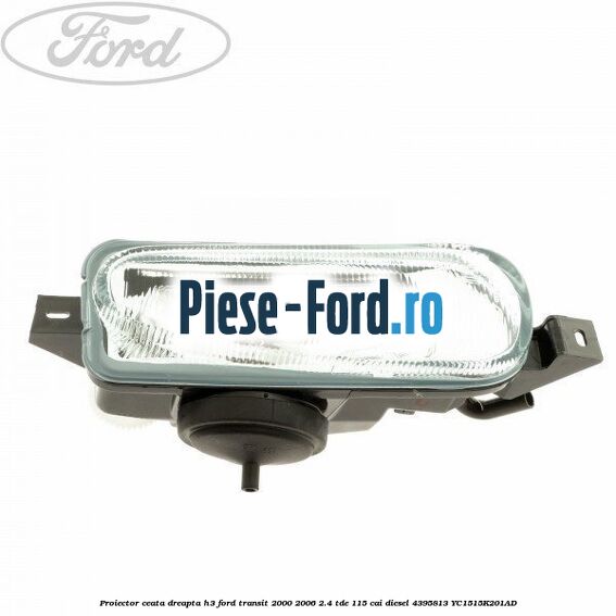 Proiector ceata dreapta H3 Ford Transit 2000-2006 2.4 TDE 115 cai diesel #9D2D4222A2