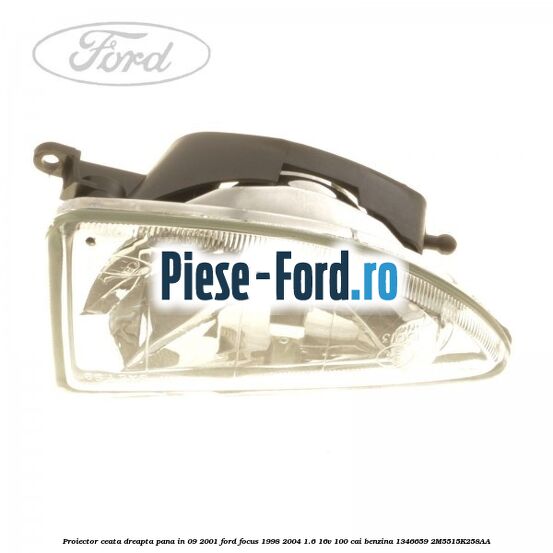 Proiector ceata dreapta pana in 09/2001 Ford Focus 1998-2004 1.6 16V 100 cai benzina #87AA6C00C1