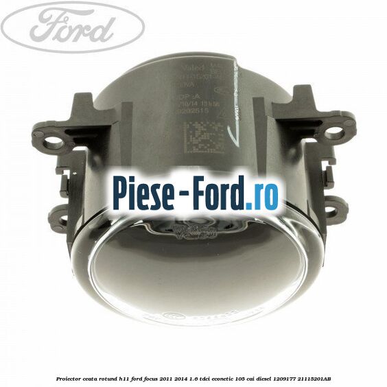 Proiector ceata rotund H11 Ford Focus 2011-2014 1.6 TDCi ECOnetic 105 cai diesel #D18122DF4F
