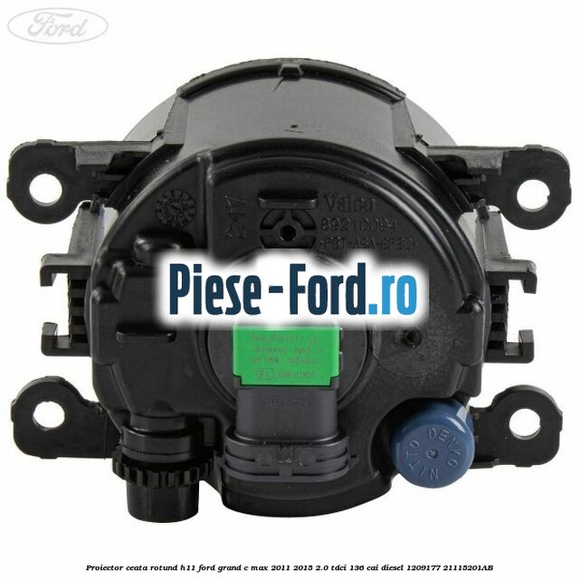 Proiector ceata rotund H11 Ford Grand C-Max 2011-2015 2.0 TDCi 136 cai diesel #2FCB0B4FA2