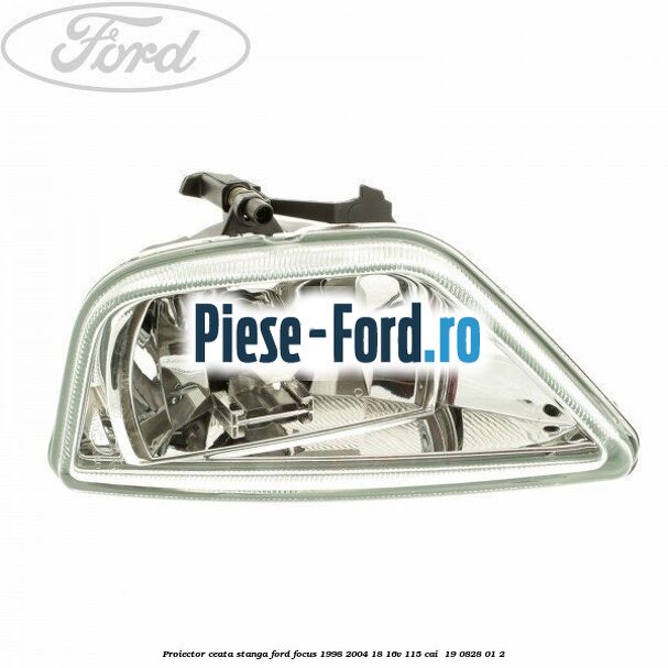 Proiector ceata stanga Ford Focus 1998-2004 1.8 16V 115 cai #513F82BC74