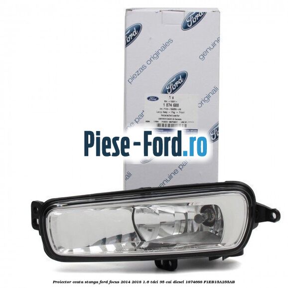 Proiector ceata dreapta Ford Focus 2014-2018 1.6 TDCi 95 cai diesel