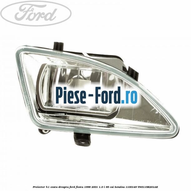 Proiector ceata Ford Fiesta 1996-2001 1.0 i 65 cai benzina
