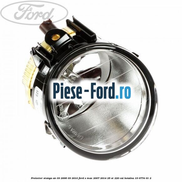 Proiector stanga an 03/2006-03/2010 Ford S-Max 2007-2014 2.5 ST 220 cai #829FEFF9B0