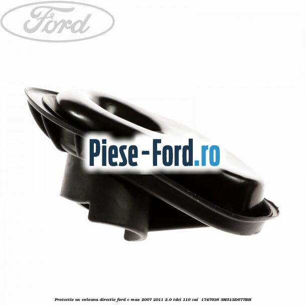 Protectie ax coloana directie Ford C-Max 2007-2011 2.0 TDCi 110 cai  #6B657A921E