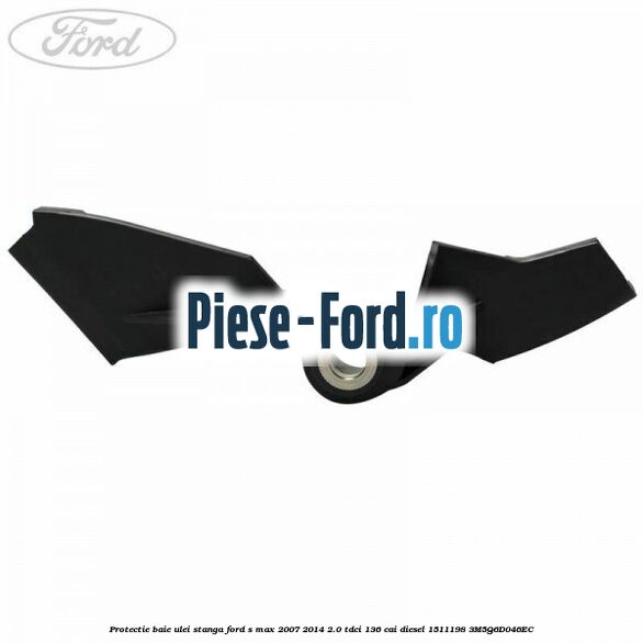 Protectie baie ulei stanga Ford S-Max 2007-2014 2.0 TDCi 136 cai diesel #F2BD9D9C53