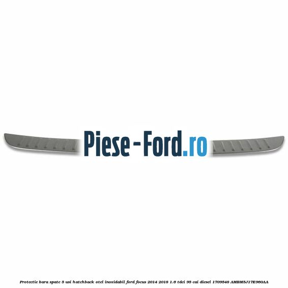 Protectie bara spate 4 usi berlina, otel inoxidabil Ford Focus 2014-2018 1.6 TDCi 95 cai diesel