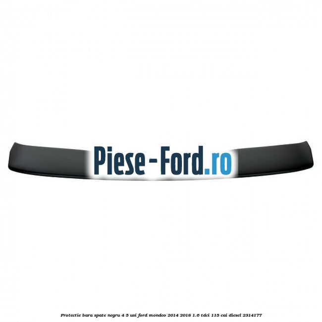 Protectie bara spate negru 4/5 usi Ford Mondeo 2014-2018 1.6 TDCi 115 cai #219BE78929