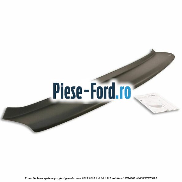 Protectie bara spate, negru Ford Grand C-Max 2011-2015 1.6 TDCi 115 cai diesel