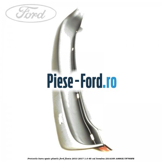 Protectie bara spate plastic Ford Fiesta 2013-2017 1.0 65 cai benzina #3D6AA1BA4A