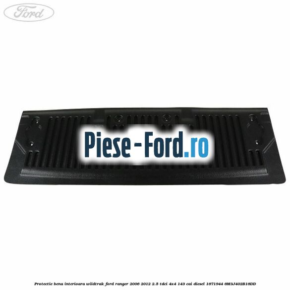 Protectie bena interioara Wildtrak Ford Ranger 2006-2012 2.5 TDCi 4x4 143 cai diesel #23197B809D