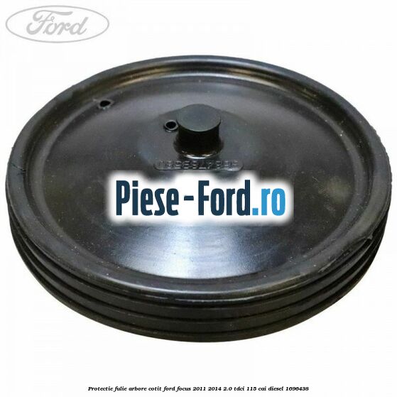 Protectie fulie arbore cotit Ford Focus 2011-2014 2.0 TDCi 115 cai