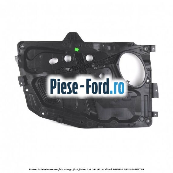 Protectie interioara usa fata dreapta Ford Fusion 1.6 TDCi 90 cai diesel